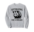 Socializing Was Mistake Funny Sweatshirt - Aesthetic Graphic for Adults - T-Shirt, Sweatshirt, Hoodie