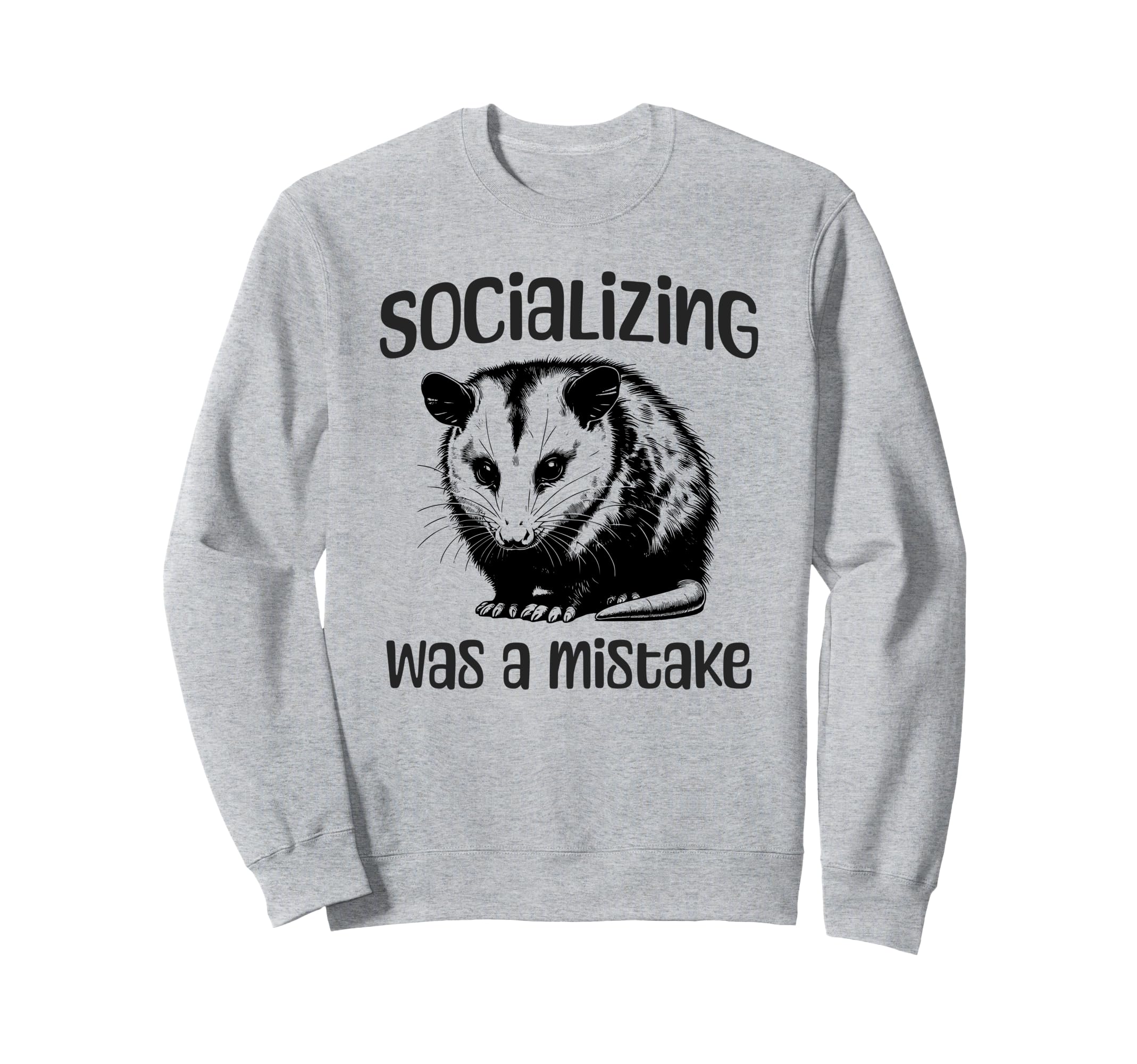 Socializing Was Mistake Funny Sweatshirt - Aesthetic Graphic for Adults - T-Shirt, Sweatshirt, Hoodie