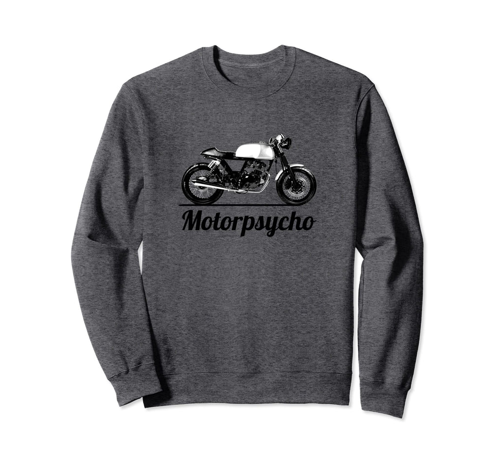 Motorpsycho Motorcycle Cafe Sweatshirt - Fun Novelty Design Men Women - T-Shirt, Sweatshirt, Hoodie