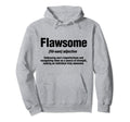 Flawsome Definition Hoodie - Trendy Graphic for Adults - T-Shirt, Sweatshirt, Hoodie