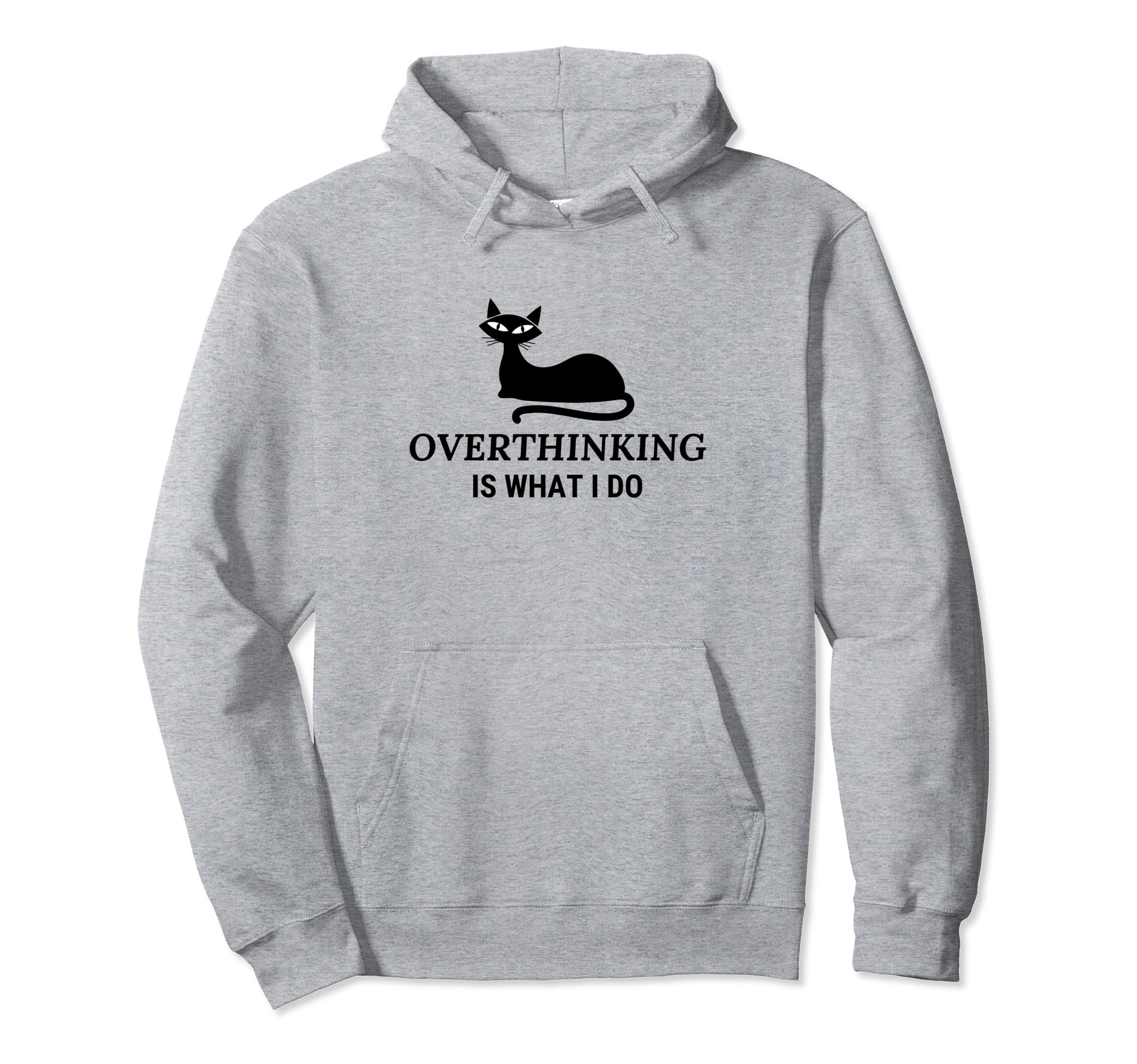 Overthinking Funny Cat Lover Hoodie - Trendy Graphic for Adults - T-Shirt, Sweatshirt, Hoodie