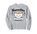 Namastea Tea Cup Namaste Sweatshirt - Custom Art Print Men Women - T-Shirt, Sweatshirt, Hoodie