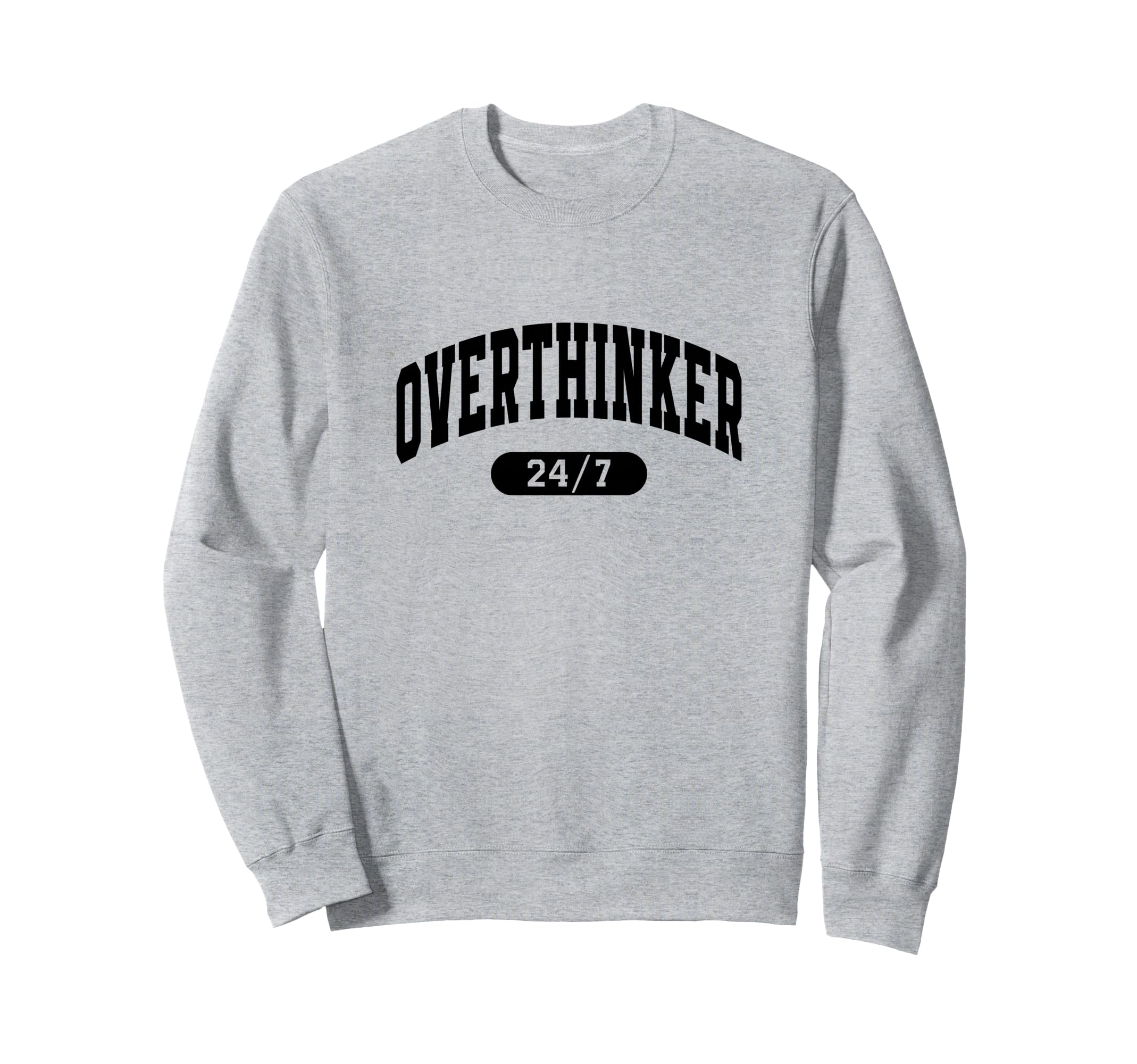 Overthinker Overanalyzed Sweatshirt - Trendy Graphic Men Women - T-Shirt, Sweatshirt, Hoodie