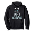 Infj Introvert Cat Lover Self Care Hoodie - Streetwear Style Unisex - T-Shirt, Sweatshirt, Hoodie