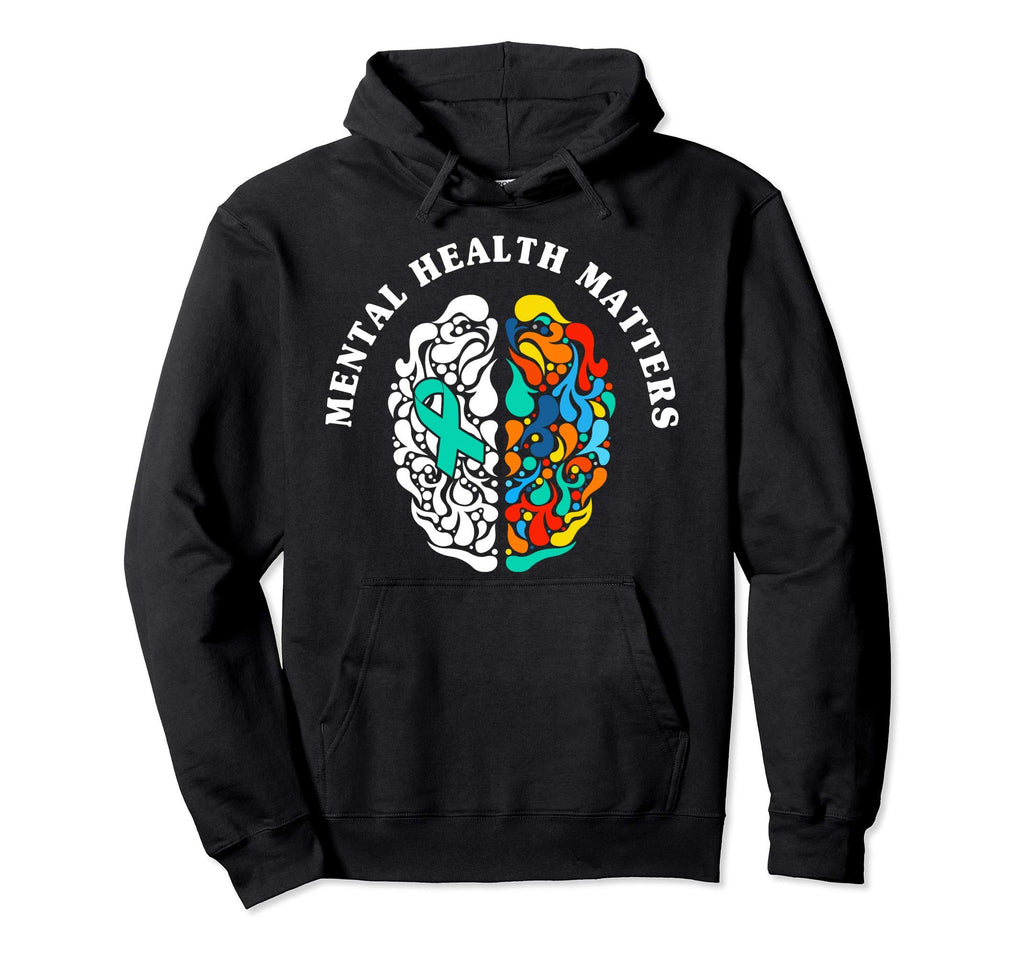Mental Health Matters Awareness Month Hoodie - Graphic Print Unisex - T-Shirt, Sweatshirt, Hoodie