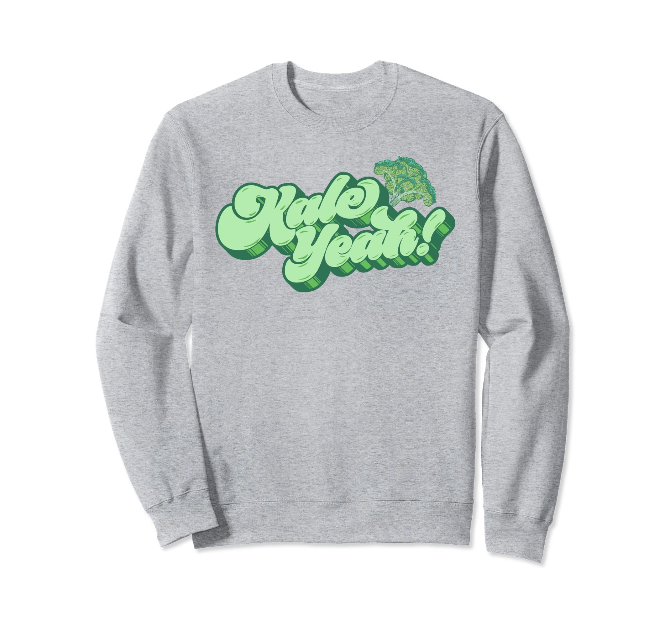 Kale Yeah Funny 70S Script Typography Sweatshirt - Trendy Graphic Unisex - T-Shirt, Sweatshirt, Hoodie