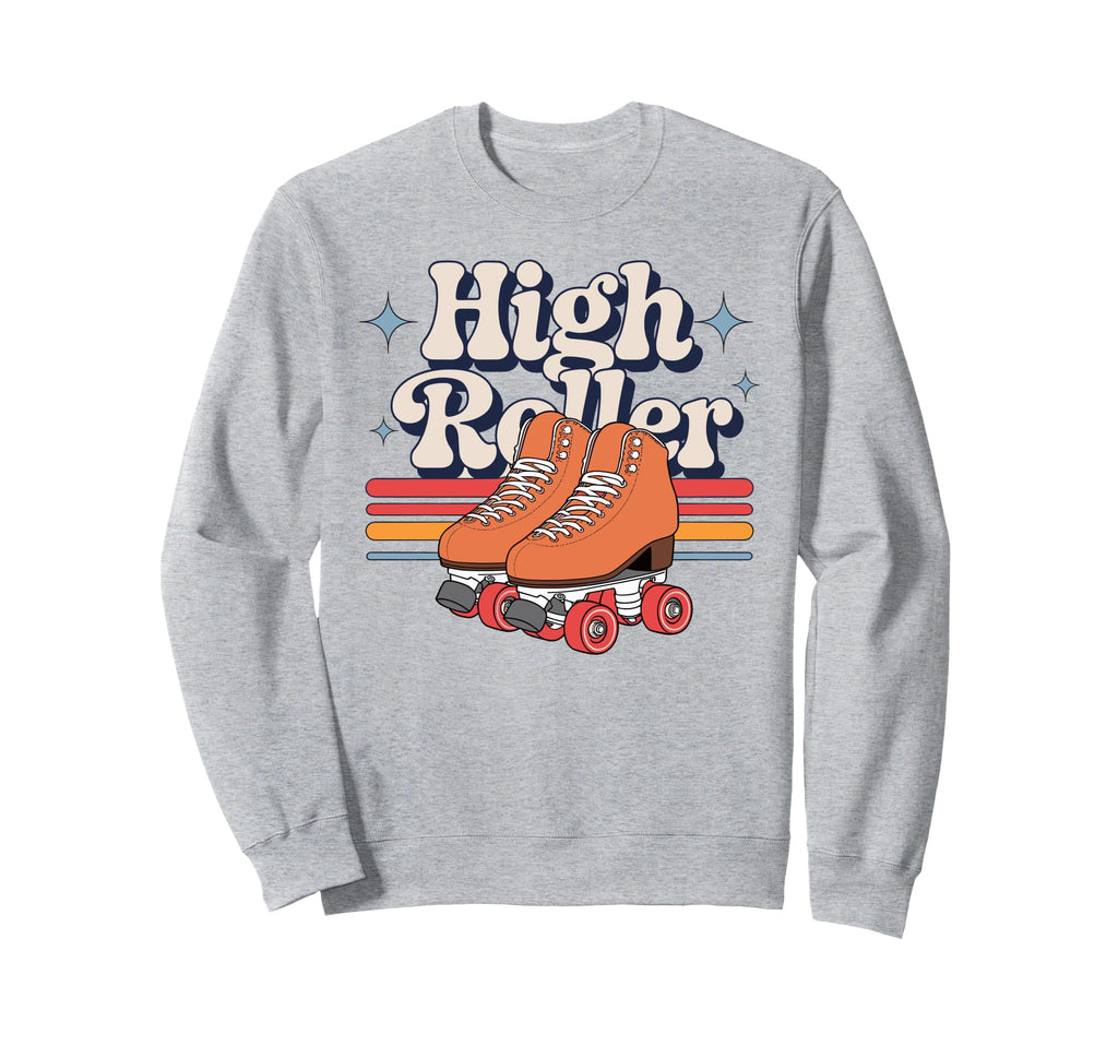 High Roller Roller Skating Sweatshirt - Aesthetic Graphic for Adults - T-Shirt, Sweatshirt, Hoodie