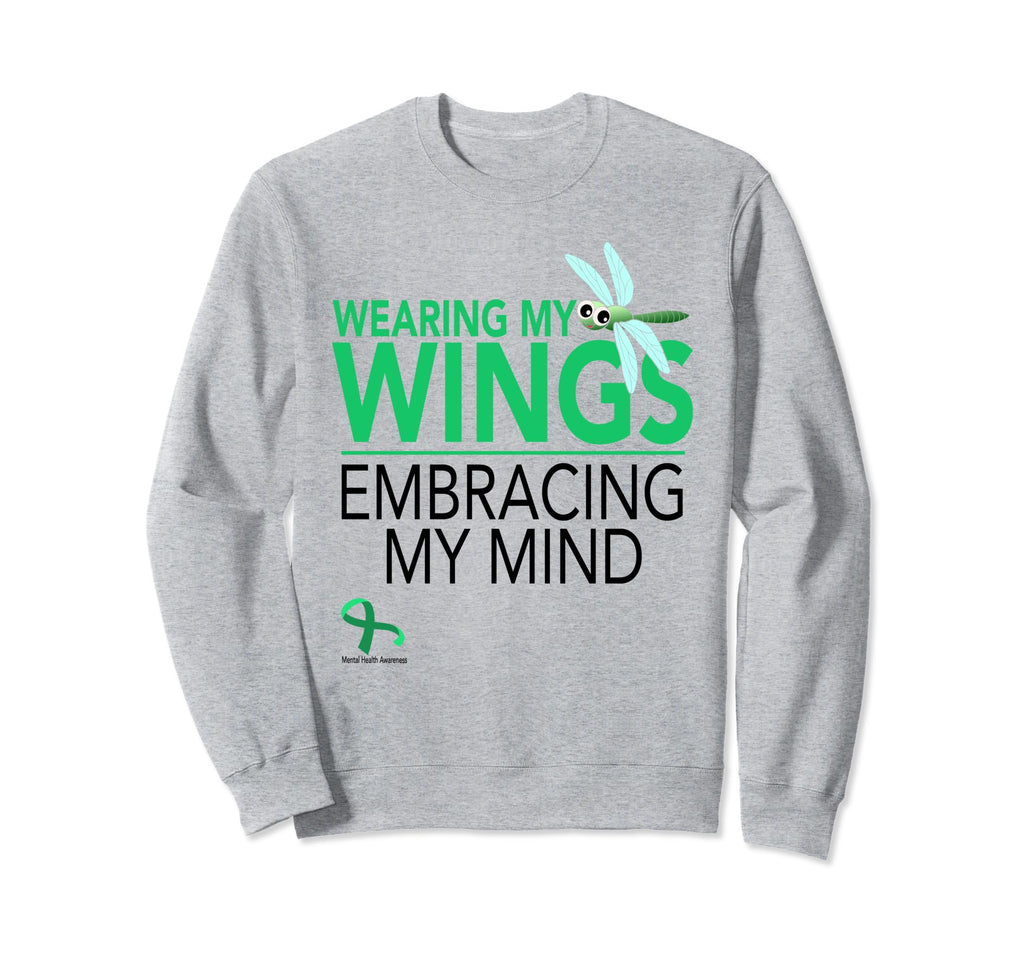 Wearing My Wings Embracing My Mind Sweatshirt - Novelty Apparel Men Women - T-Shirt, Sweatshirt, Hoodie
