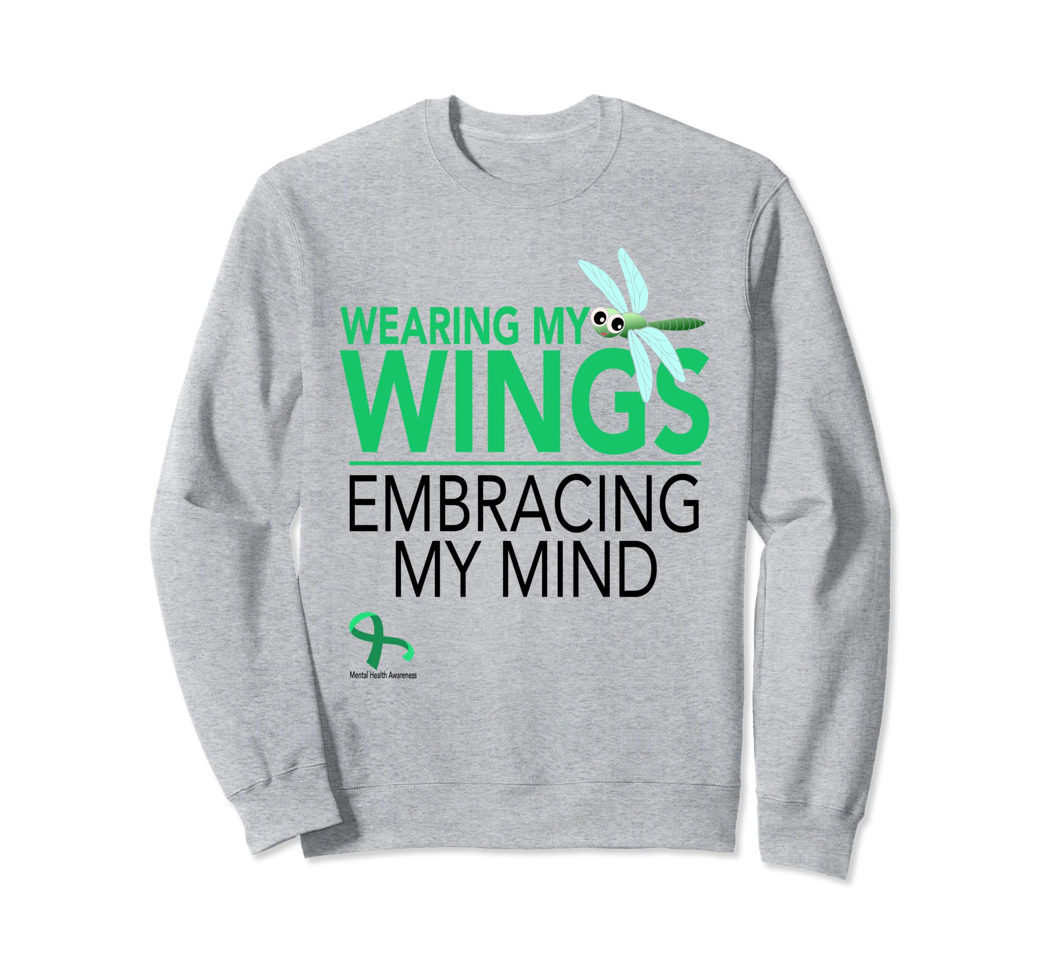 Wearing My Wings Embracing My Mind Sweatshirt - Novelty Apparel Men Women - T-Shirt, Sweatshirt, Hoodie