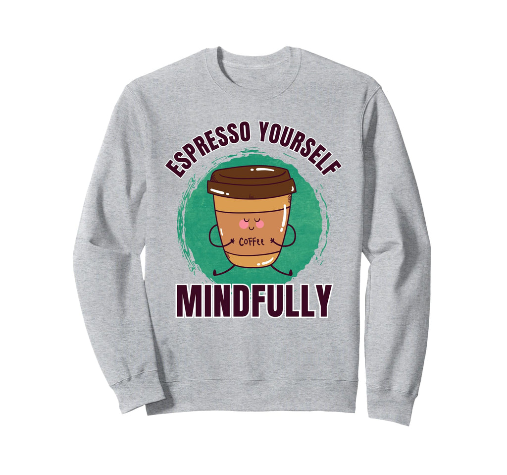 Funny Coffee Espresso Yoga Sweatshirt - Streetwear Style for Adults - T-Shirt, Sweatshirt, Hoodie