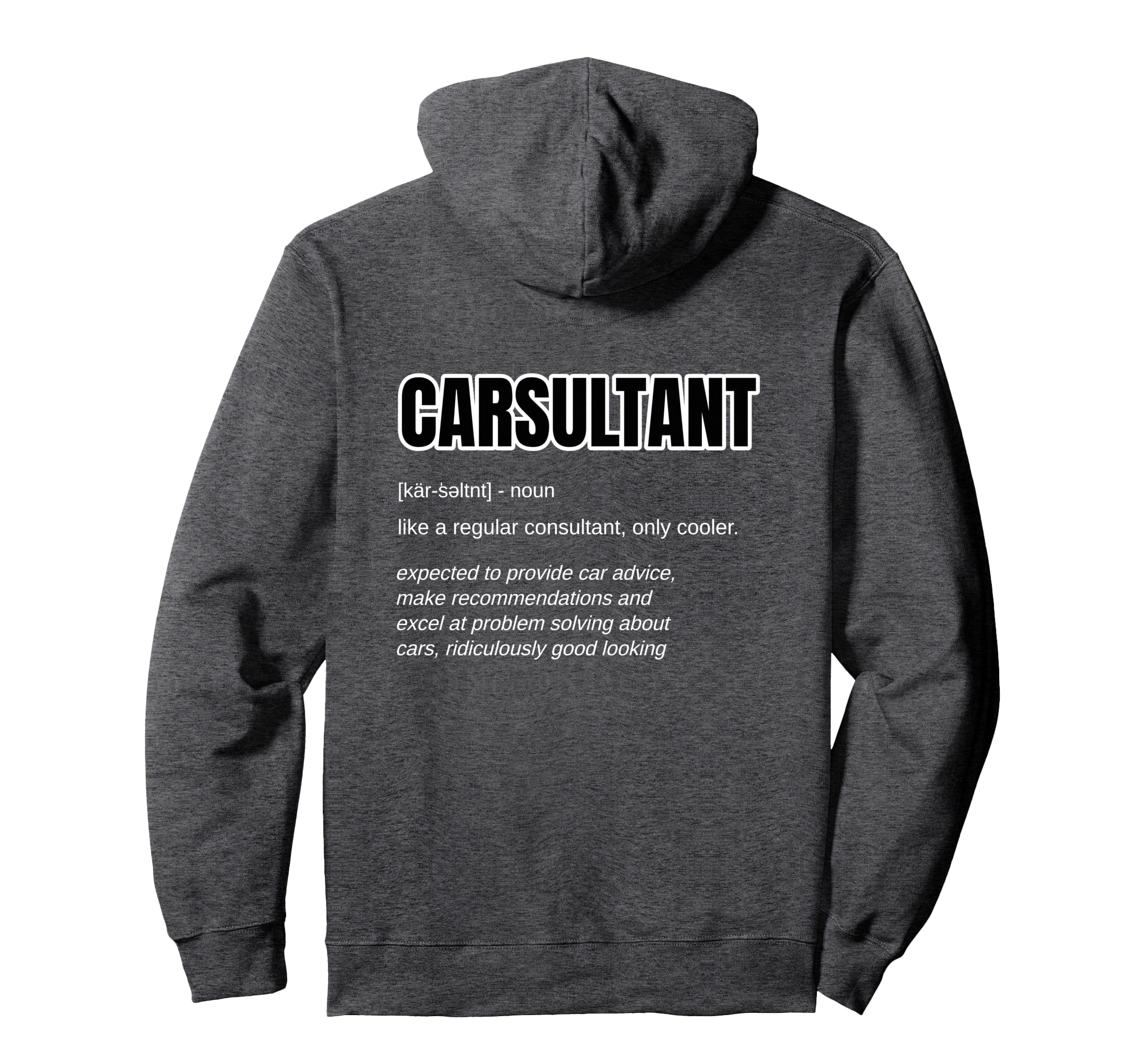 Funny Car Guy Gift Carsultant Hoodie - Streetwear Style Men Women - T-Shirt, Sweatshirt, Hoodie