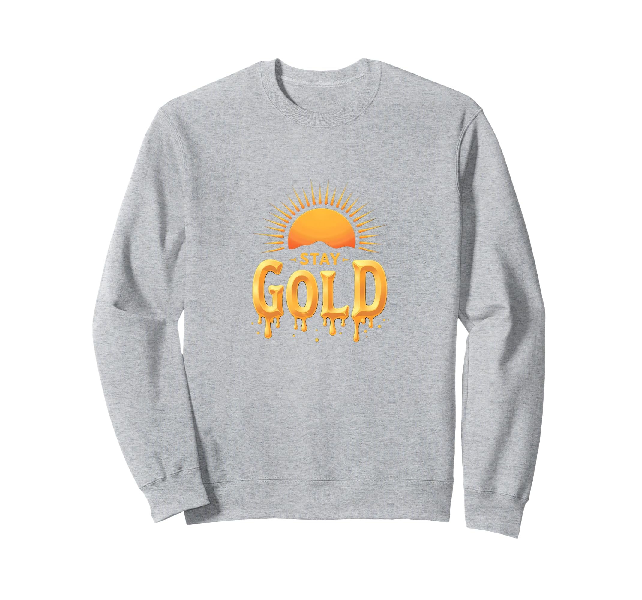 Stay Gold Sunset Inspirational Sweatshirt - Fun Novelty Design for Adults - T-Shirt, Sweatshirt, Hoodie