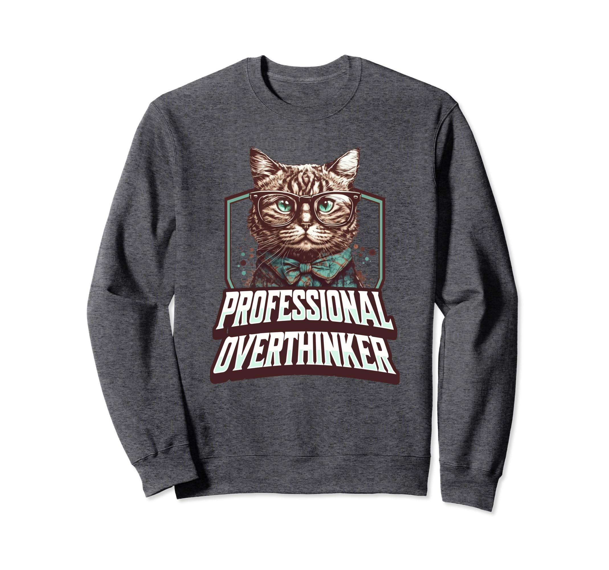 Professional Overthinker Feline Sweatshirt - Trendy Graphic Men Women - T-Shirt, Sweatshirt, Hoodie