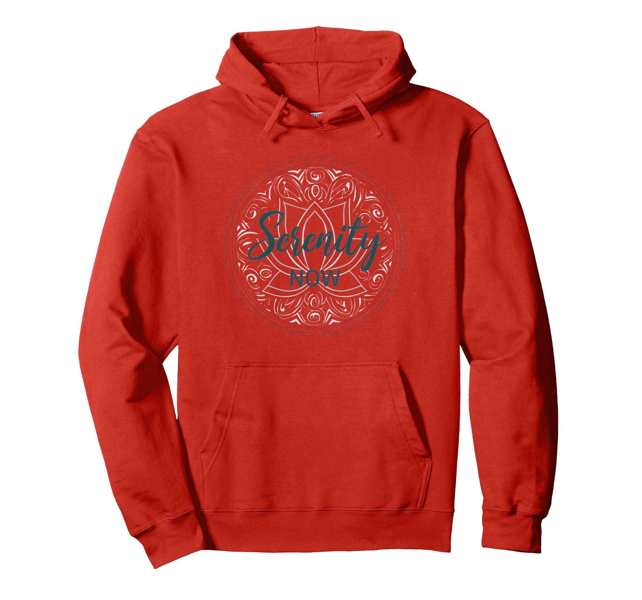 Serenity Now Zen Lotus Mandala Hoodie - Graphic Print for Adults - T-Shirt, Sweatshirt, Hoodie