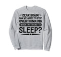I Dont Sleep Funny Overthinker Sweatshirt - Minimalist Print Men Women - T-Shirt, Sweatshirt, Hoodie