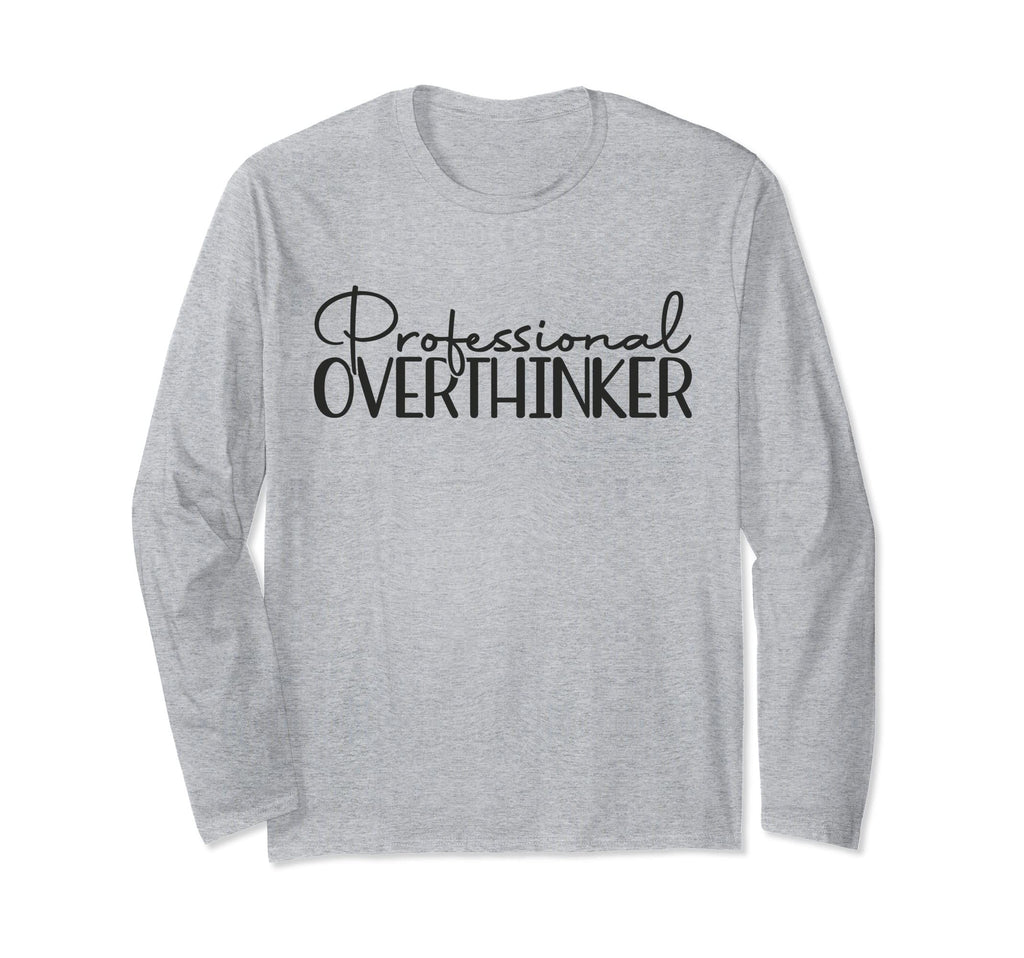 Professional Overthinker Funny T-Shirt - Custom Art Print for Adults - T-Shirt, Sweatshirt, Hoodie