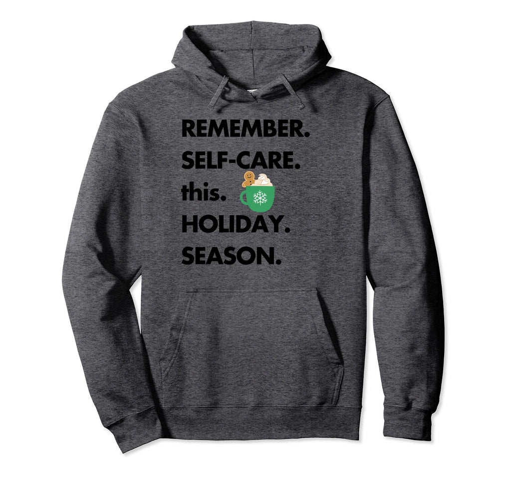 Mental Health Self Care Sayings Holiday Hoodie - Trendy Graphic for Adults - T-Shirt, Sweatshirt, Hoodie