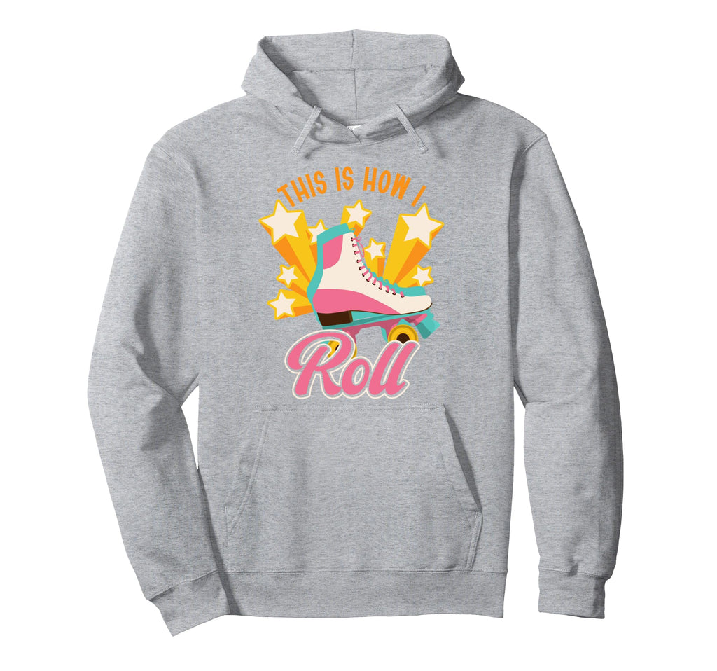 Roller Skating Skate 1970S This Is How I Hoodie - Aesthetic Graphic Unisex - T-Shirt, Sweatshirt, Hoodie