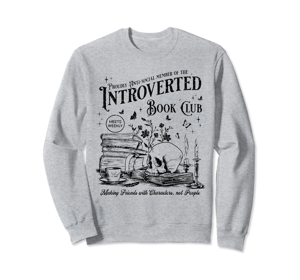 Proud Anti Social Member Sweatshirt - Trendy Graphic for Adults - T-Shirt, Sweatshirt, Hoodie