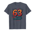63 And Taking Names Birthday Gift T-Shirt - Custom Art Print for Adults - T-Shirt, Sweatshirt, Hoodie