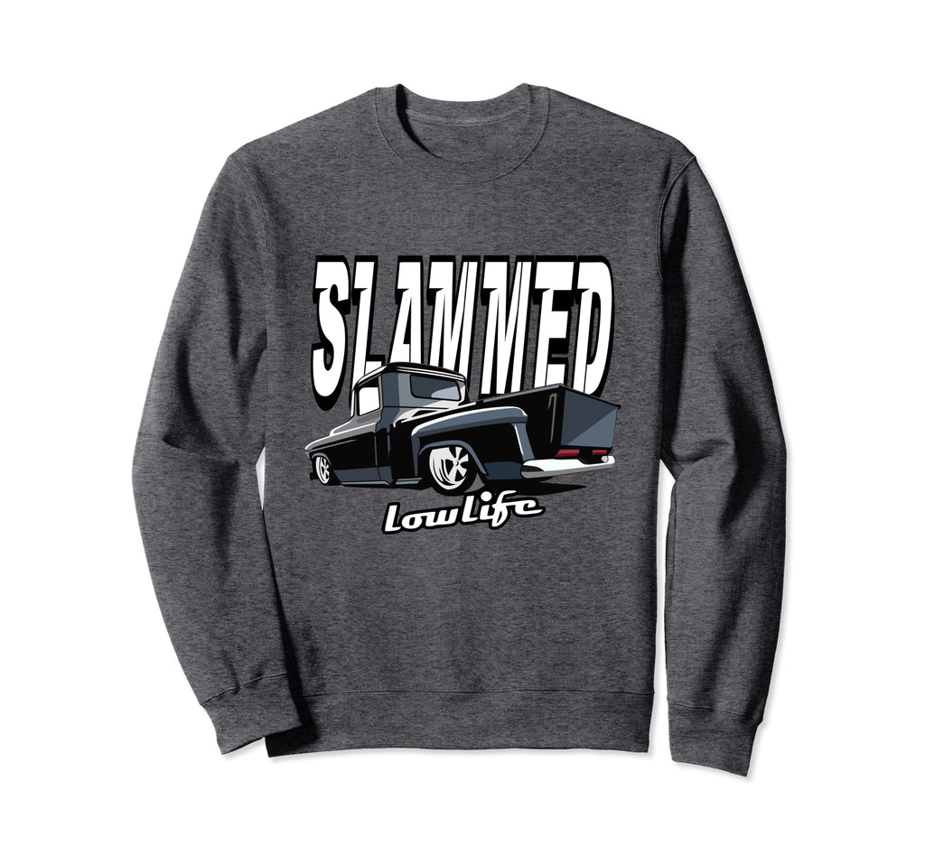 Slammed Custom Car Lowlife Lowered Sweatshirt - Fun Novelty Design Unisex - T-Shirt, Sweatshirt, Hoodie