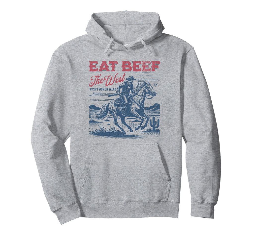 Eat Beef West Wasnt Won Salad Western Hoodie - Trendy Graphic Unisex - T-Shirt, Sweatshirt, Hoodie