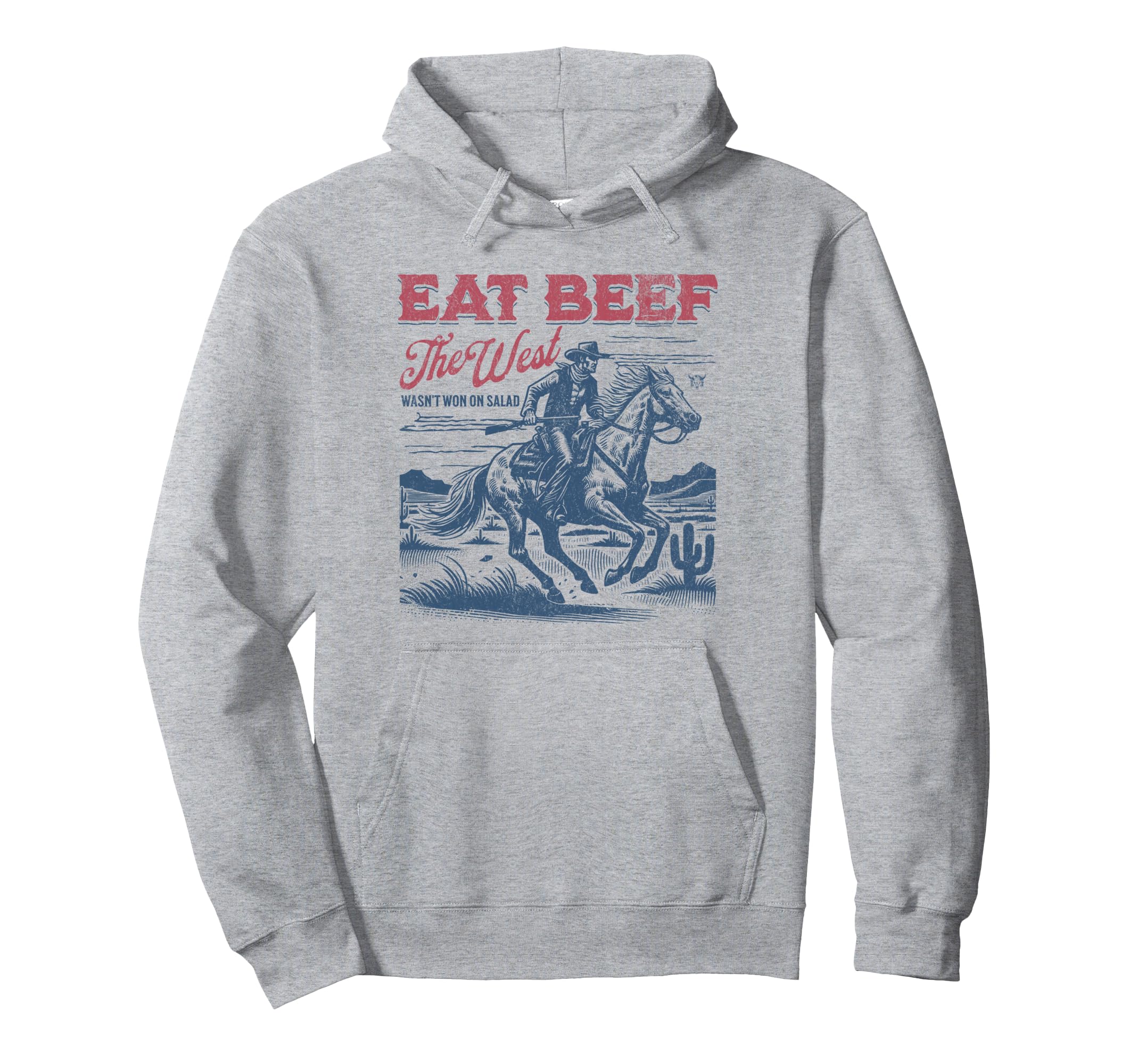 Eat Beef West Wasnt Won Salad Western Hoodie - Trendy Graphic Unisex - T-Shirt, Sweatshirt, Hoodie