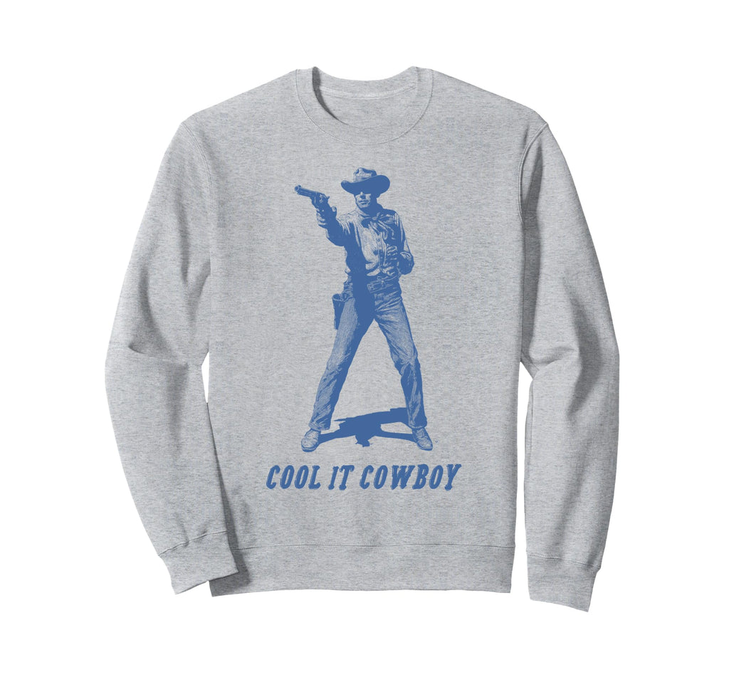 It Cowboy Western Rodeo Sweatshirt - Fun Novelty Design Unisex - T-Shirt, Sweatshirt, Hoodie