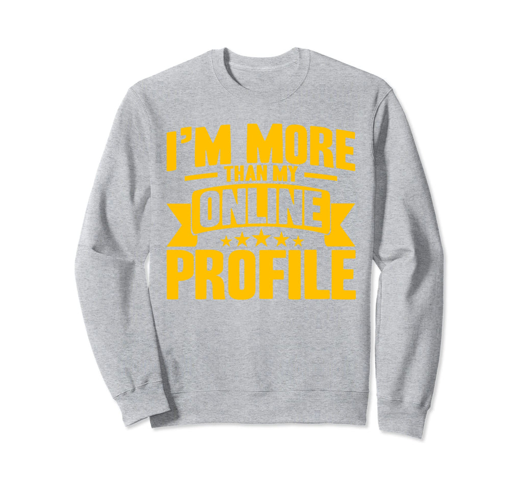 Antisocial Im More Than My Sweatshirt - Casual Everyday Wear Men Women - T-Shirt, Sweatshirt, Hoodie