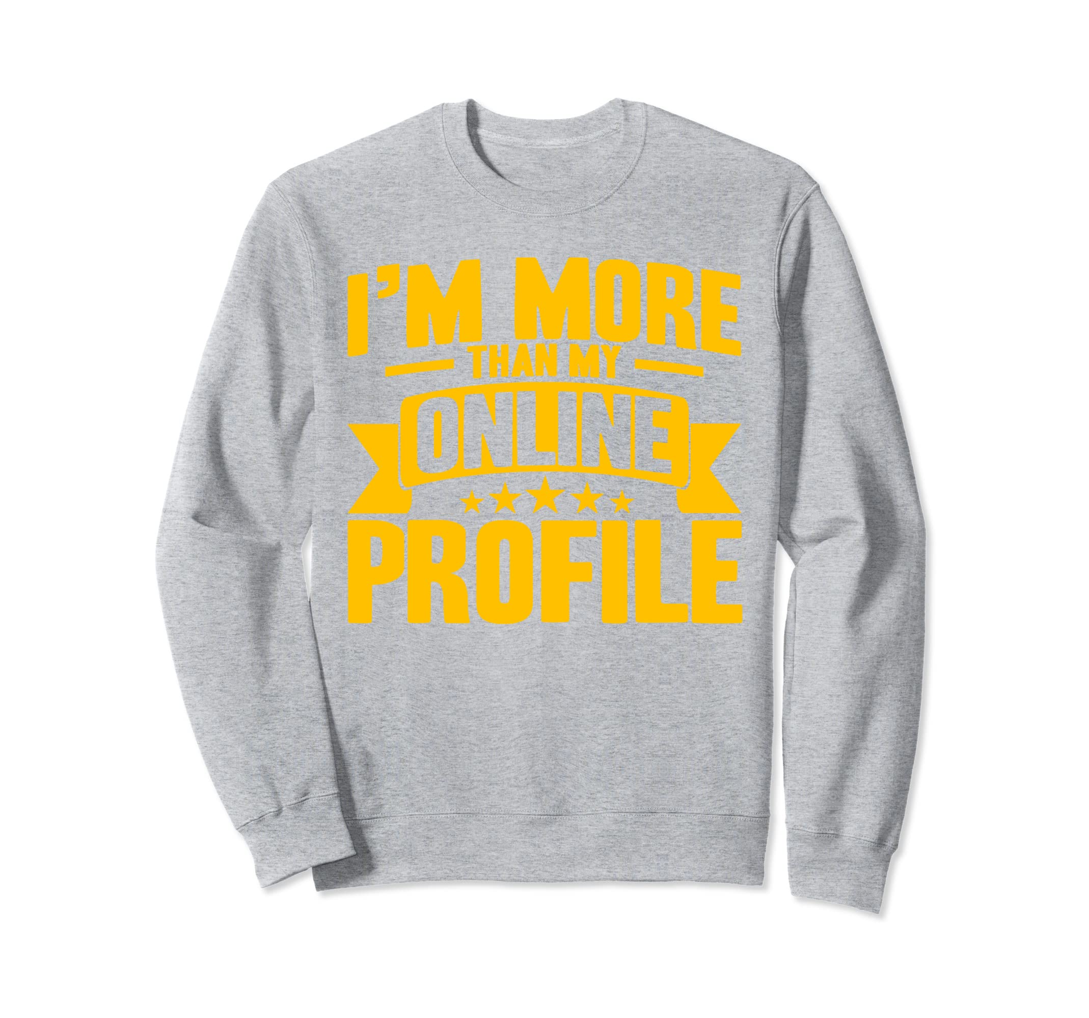 Antisocial Im More Than My Sweatshirt - Casual Everyday Wear Men Women - T-Shirt, Sweatshirt, Hoodie