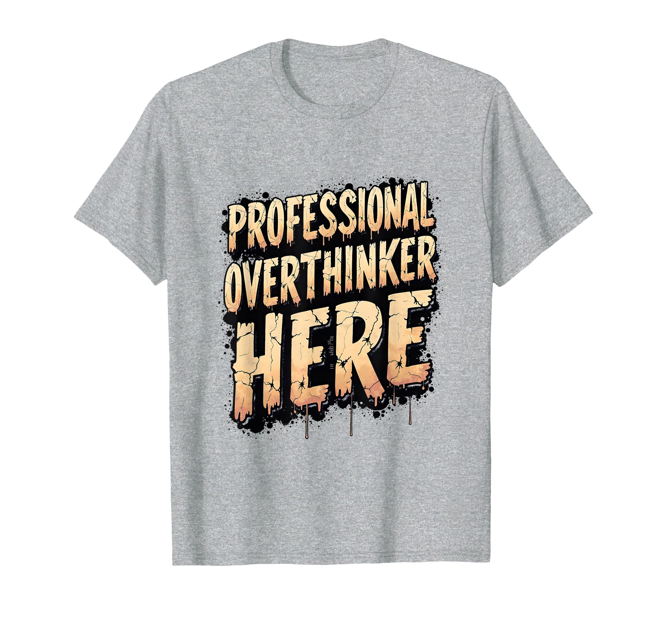 Professional Overthinker Here Emo T-Shirt - Trendy Graphic Unisex - T-Shirt, Sweatshirt, Hoodie