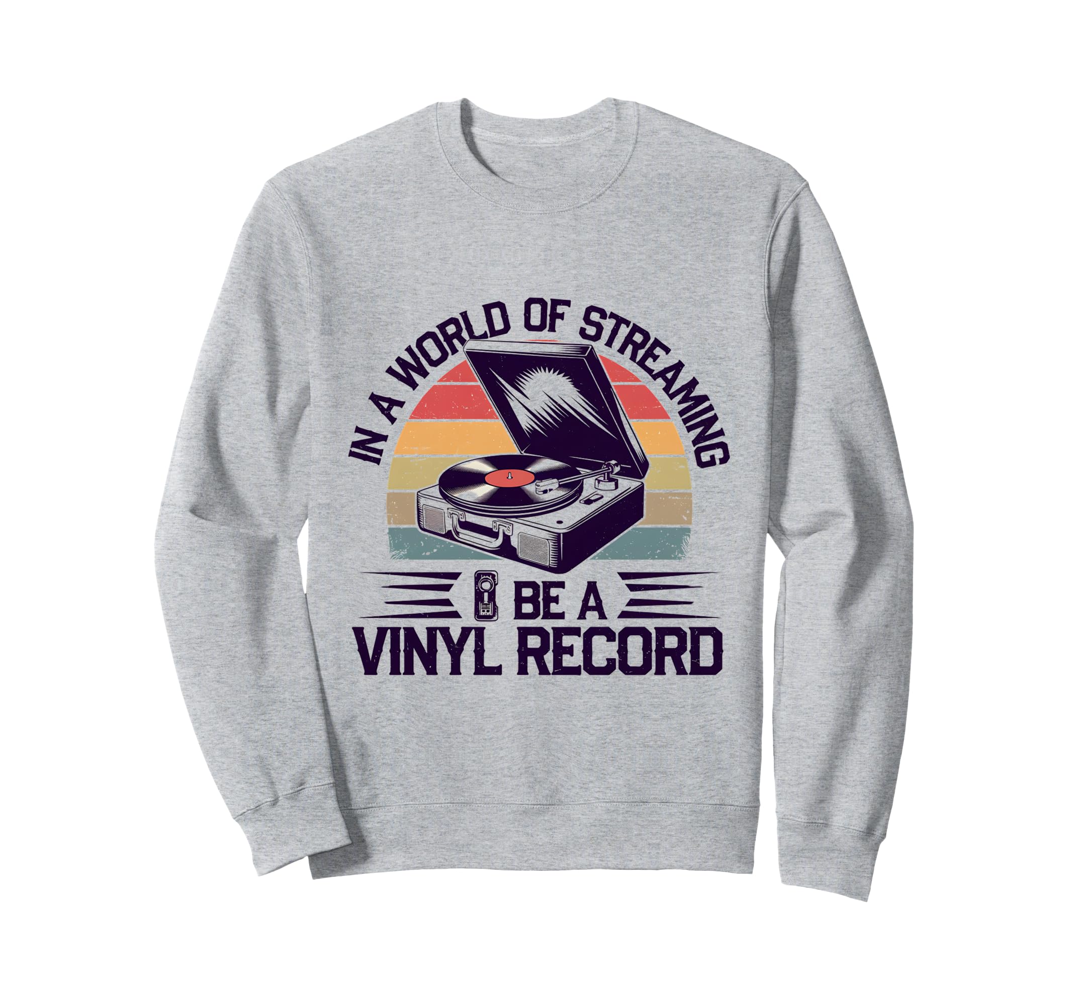Vinyl Record Player Lover Funny Music Sweatshirt - Unique Graphic Unisex - T-Shirt, Sweatshirt, Hoodie