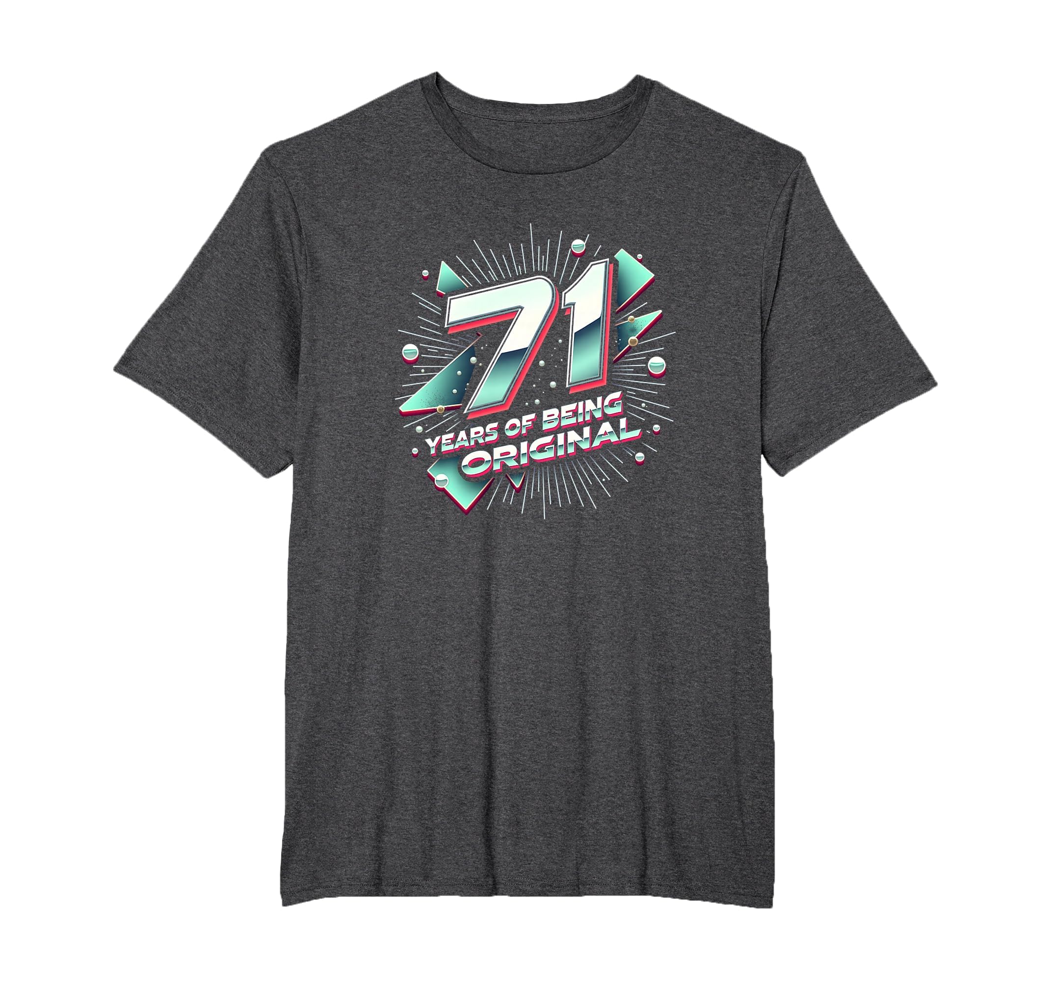 71 Years Original Birthday Gift T-Shirt - Fun Novelty Design for Adults - T-Shirt, Sweatshirt, Hoodie