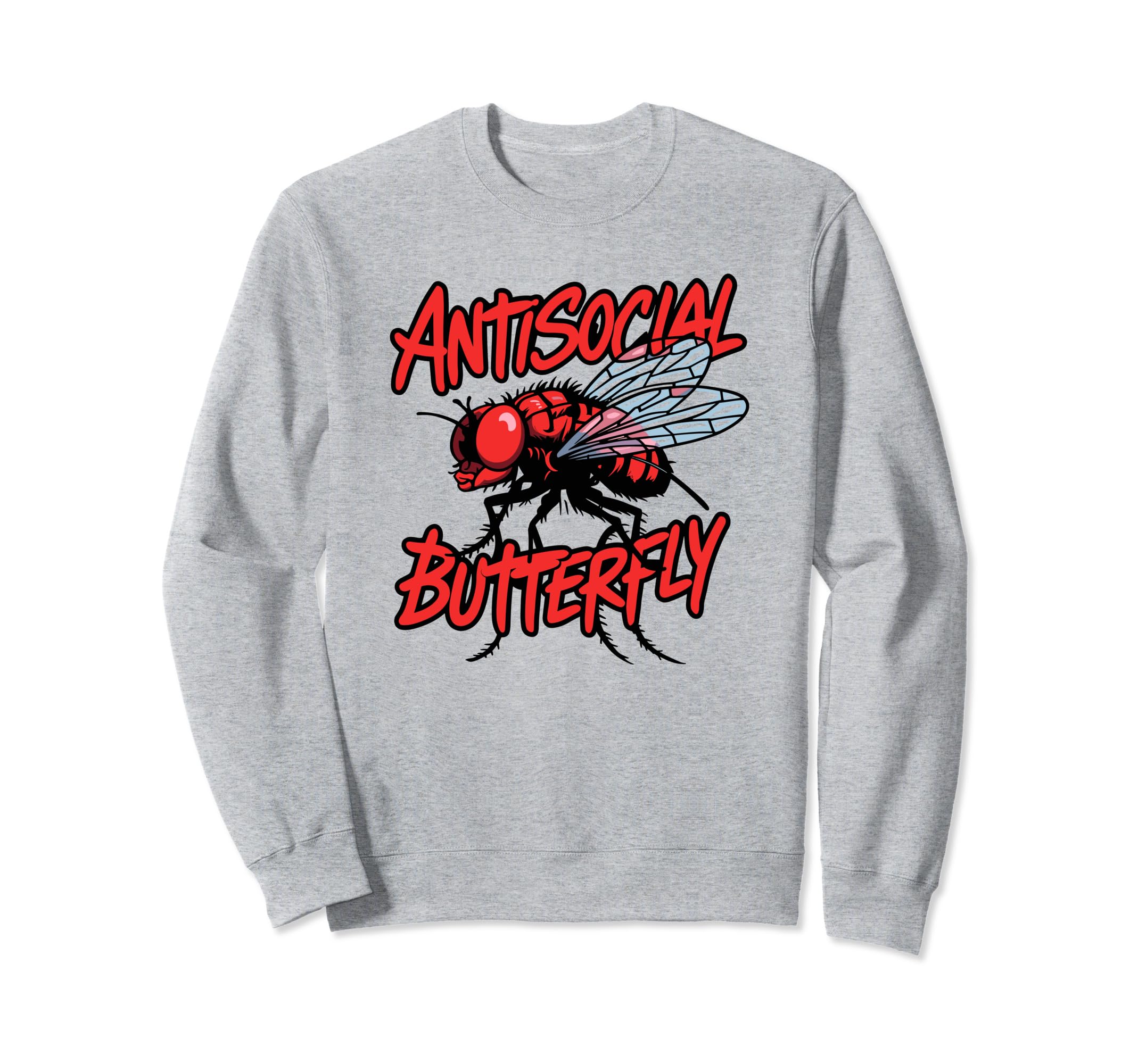 Antisocial Butterfly Funny Housefly Sweatshirt - Aesthetic Graphic Unisex - T-Shirt, Sweatshirt, Hoodie