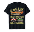 Easily Distracted Old Cars Car Guy Funny T-Shirt - Graphic Print for Adults - T-Shirt, Sweatshirt, Hoodie