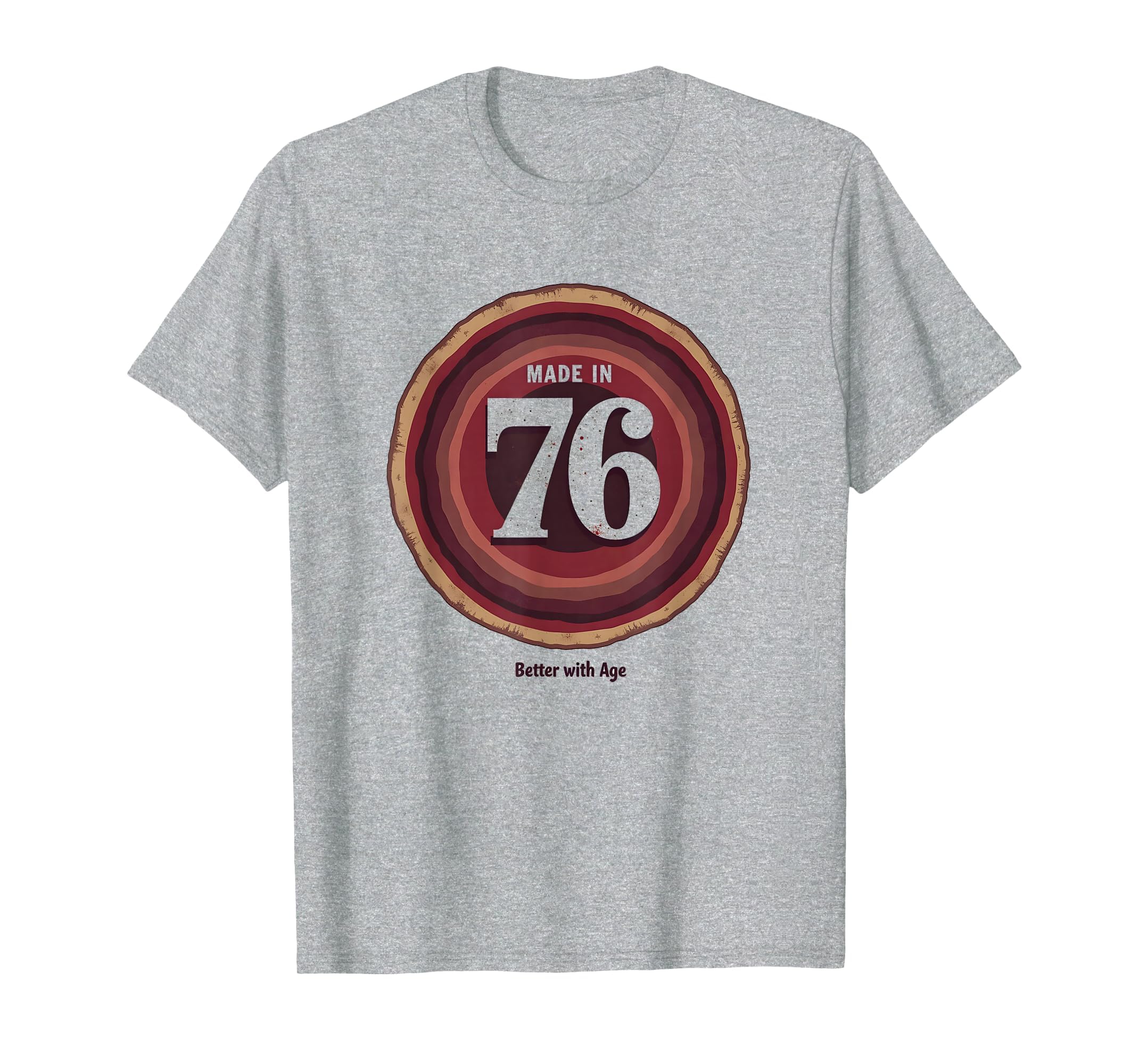 Made 76 Better Age Birthday Gift T-Shirt - Minimalist Print Men Women - T-Shirt, Sweatshirt, Hoodie