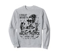 I Fully Intend To Haunt People When I Sweatshirt - Graphic Print Unisex - T-Shirt, Sweatshirt, Hoodie