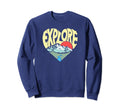 Explore Outdoor Nature Lover Sweatshirt - Fun Novelty Design for Adults - T-Shirt, Sweatshirt, Hoodie