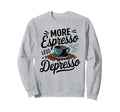 Coffee Lover Mental Health Support Sweatshirt - Aesthetic Graphic Unisex - T-Shirt, Sweatshirt, Hoodie