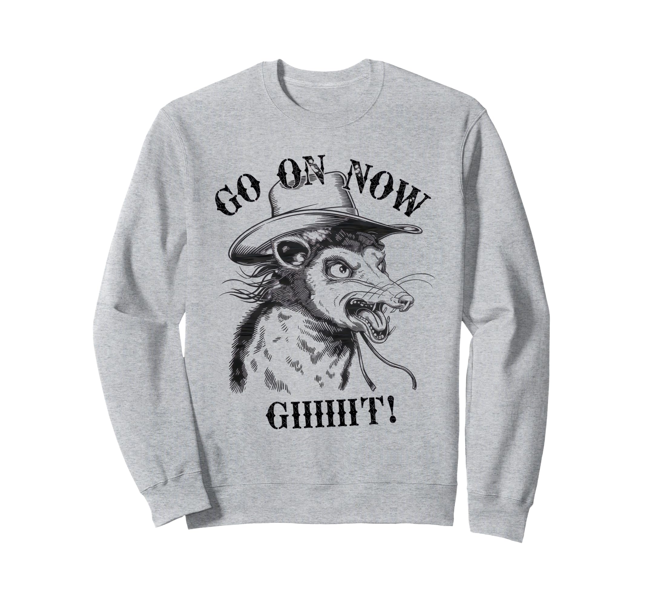 Go Now Git Cowboy Opossum Country Sweatshirt - Streetwear Style Men Women - T-Shirt, Sweatshirt, Hoodie