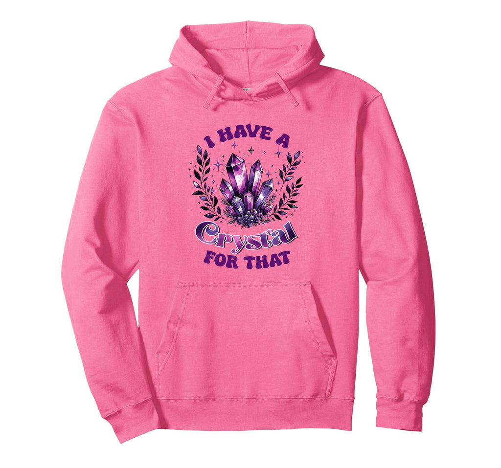 I Have Crystal That Spiritual Energy Hoodie - Trendy Graphic Men Women - T-Shirt, Sweatshirt, Hoodie