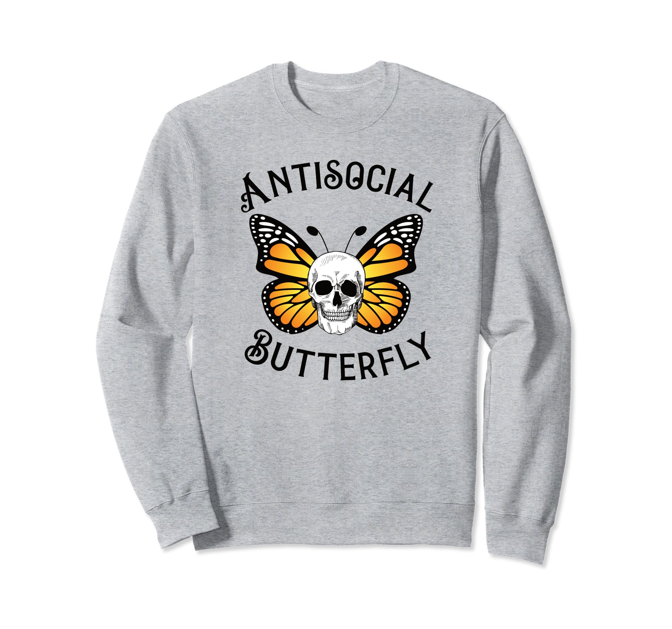 Antisocial Butterfly Introvert Monarch Sweatshirt - Novelty Apparel Unisex - T-Shirt, Sweatshirt, Hoodie