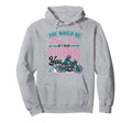 Motorcycle Biker Female You Would Be Hoodie - Streetwear Style for Adults - T-Shirt, Sweatshirt, Hoodie