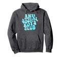 Anti Social Club Funny Introvert Anti Hoodie - Aesthetic Graphic Men Women - T-Shirt, Sweatshirt, Hoodie