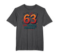 63 And Taking Names Birthday Gift T-Shirt - Minimalist Print Unisex - T-Shirt, Sweatshirt, Hoodie