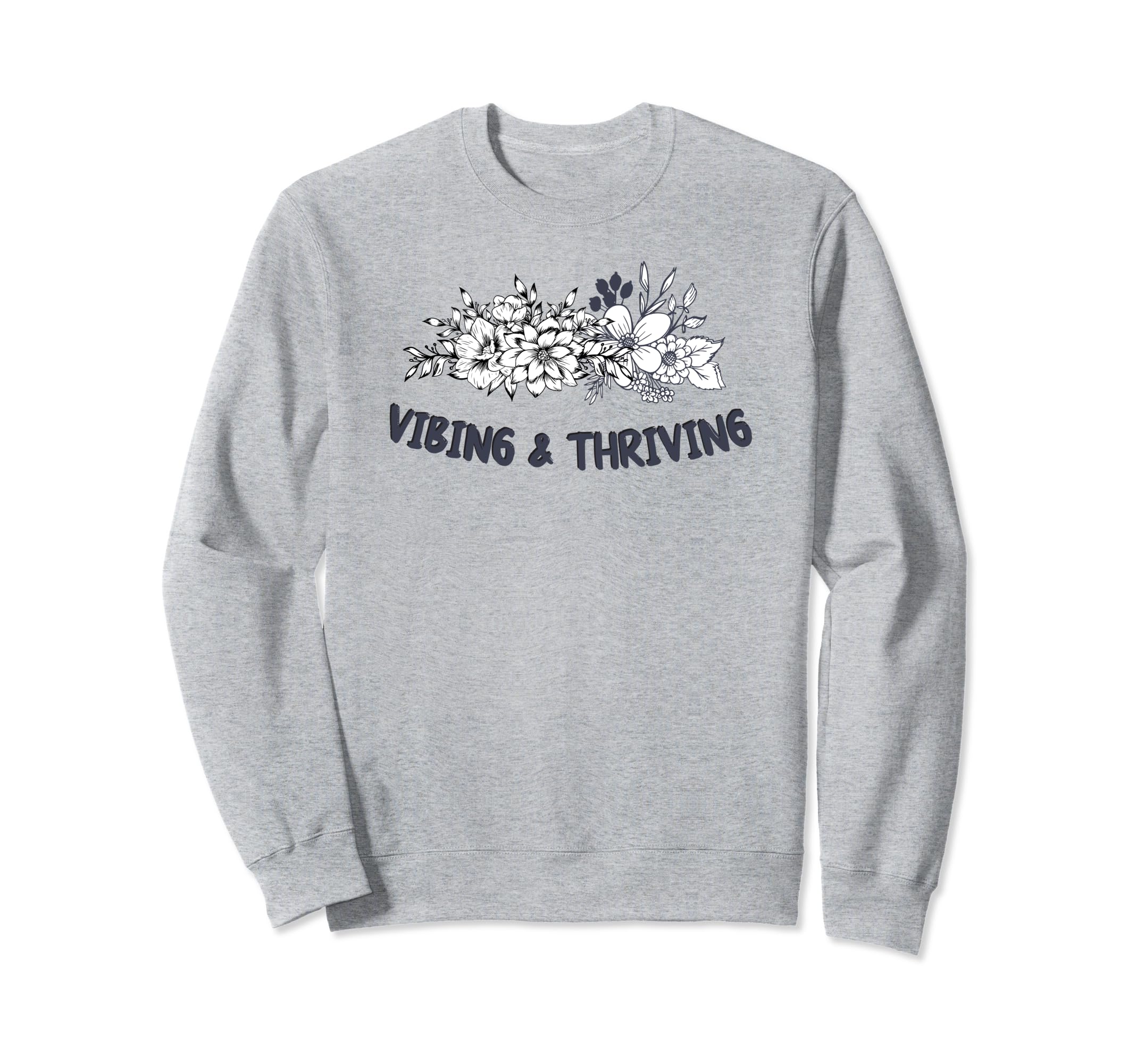Vibing And Thriving Mental Health Sweatshirt - Minimalist Print for Adults - T-Shirt, Sweatshirt, Hoodie