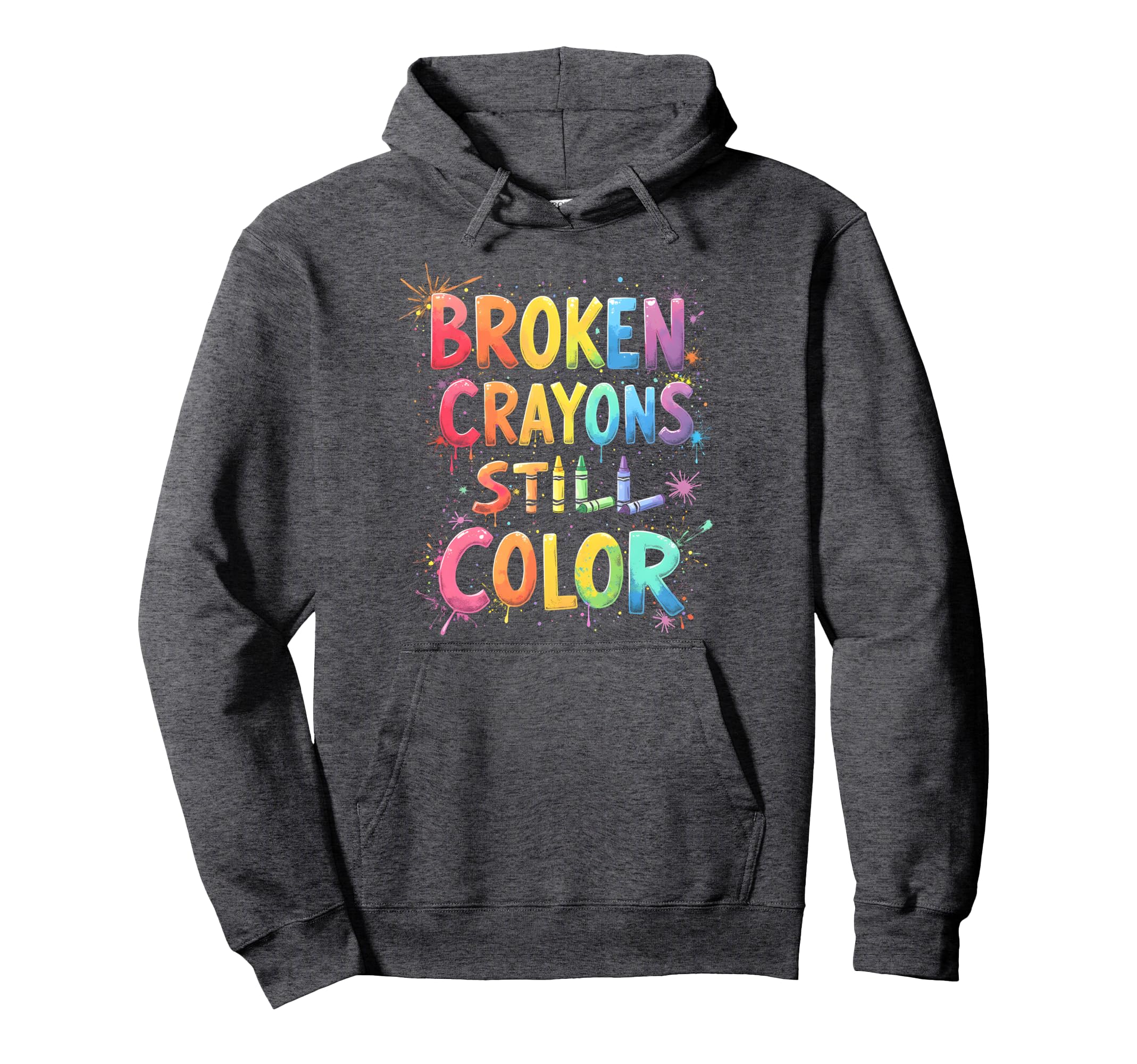 Broken Crayons Still Color Mental Hoodie - Aesthetic Graphic for Adults - T-Shirt, Sweatshirt, Hoodie