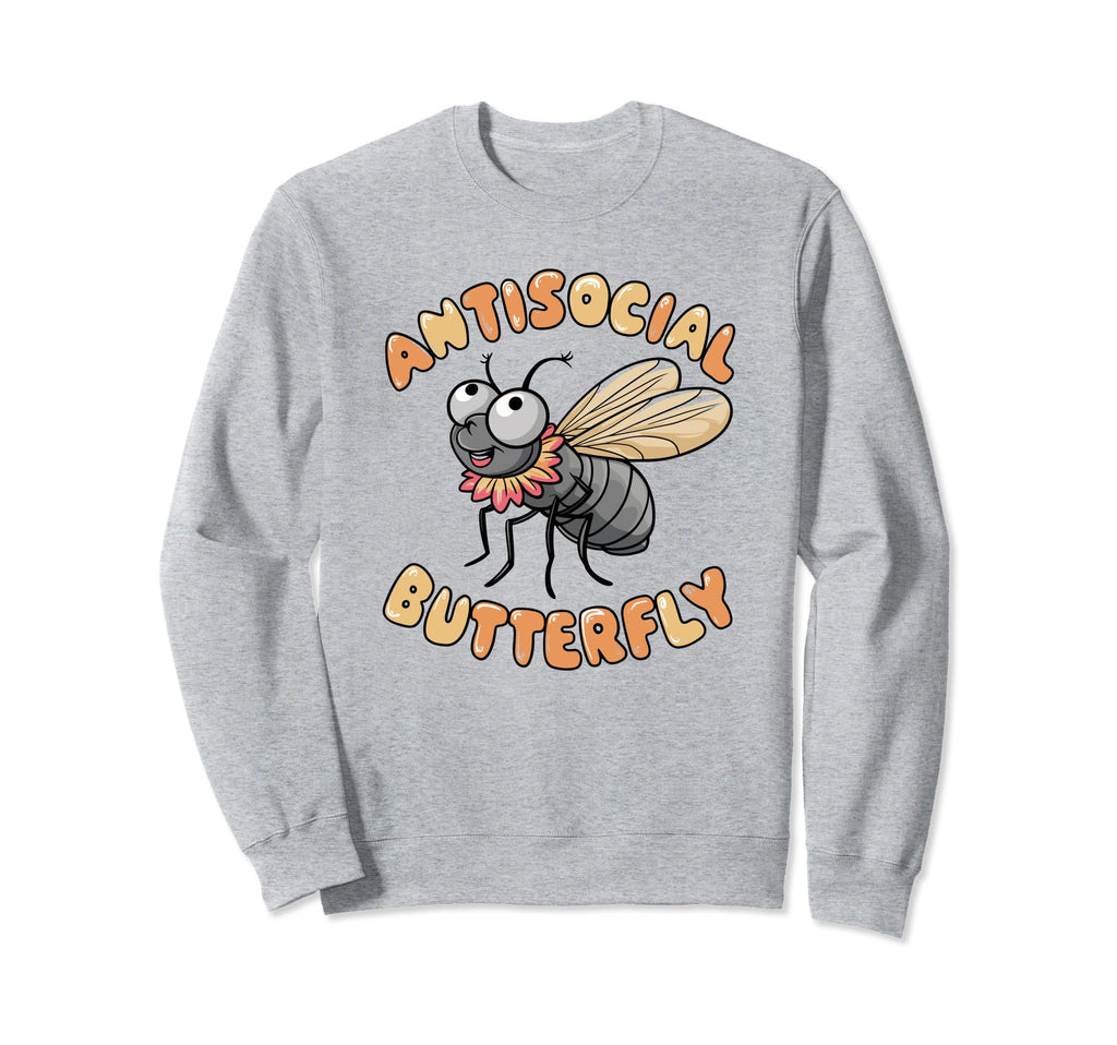 Antisocial Butterfly Funny Housefly Sweatshirt - Trendy Graphic Unisex - T-Shirt, Sweatshirt, Hoodie
