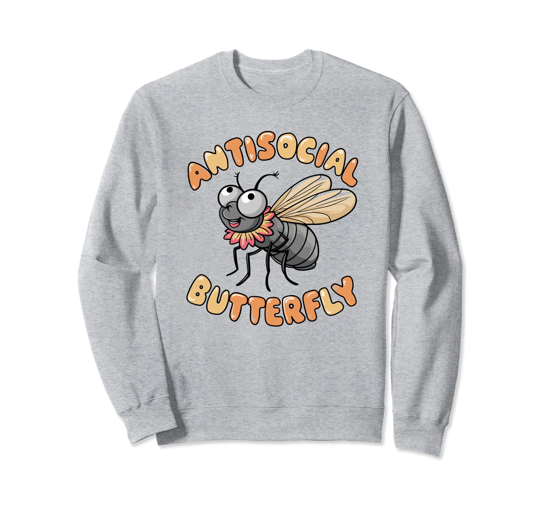Antisocial Butterfly Funny Housefly Sweatshirt - Trendy Graphic Unisex - T-Shirt, Sweatshirt, Hoodie