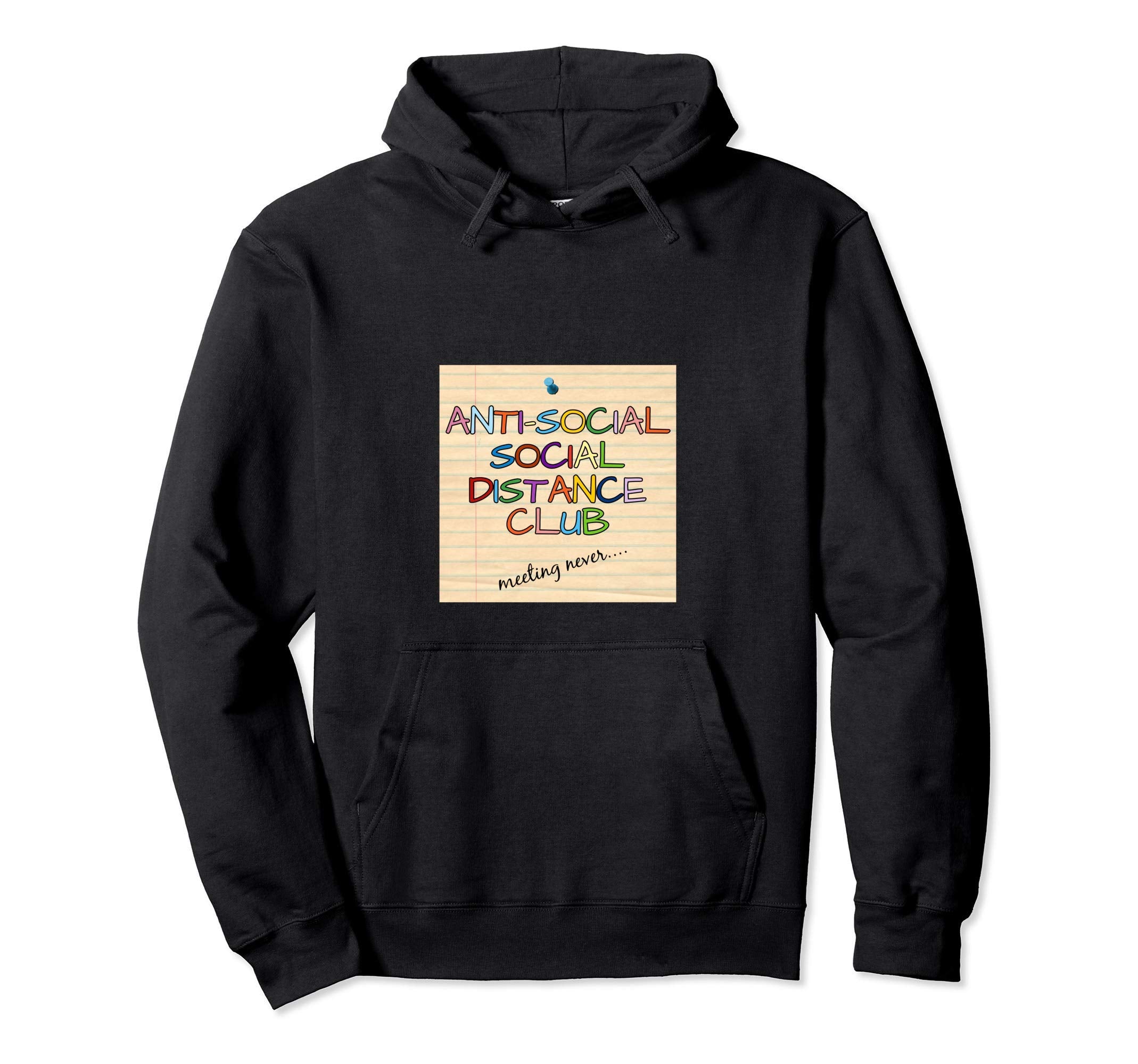 Antisocial Social Distancing Club Meeting Hoodie - Custom Art Print Unisex - T-Shirt, Sweatshirt, Hoodie